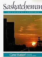 Saskatchewan : the Color of a Province 0888332289 Book Cover
