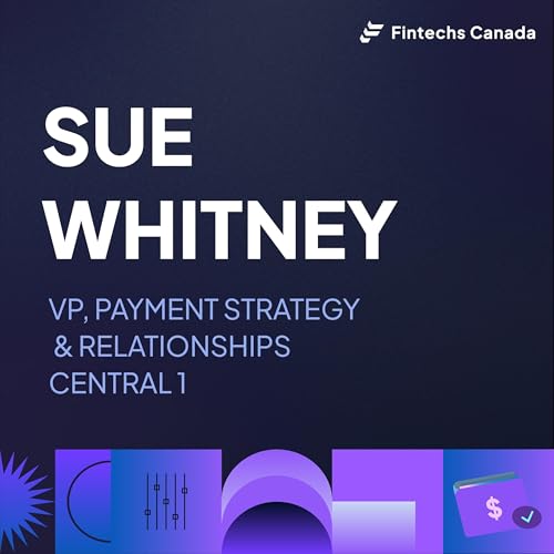 Central 1&rsquo;s Sue Whitney on what centrals do for Canada&rsquo;s credit unions