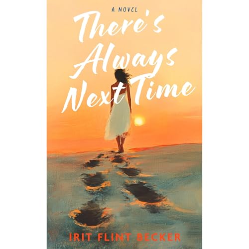 There's Always Next Time Audiolibro Por Irit Flint Becker arte de portada