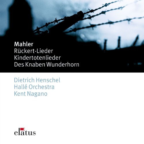 Mahler Des Knaben Wunderhorn Kindertotenlieder R ckert Lieder By 