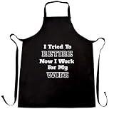 I Tried To Retire Now I Work For My Wife Chef's Apron Funny Retirement Black One Size
