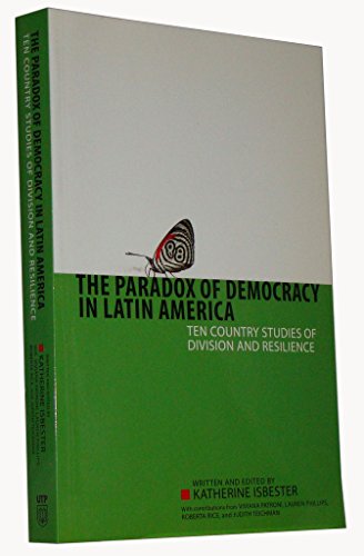 The Paradox of Democracy in Latin America: Ten Country Studies of Division and Resilience