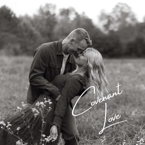 Covenant Love - A Beautiful Design of the Almighty