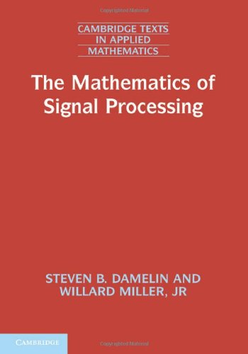 The Mathematics of Signal Processing (Cambridge Texts in Applied Mathematics)