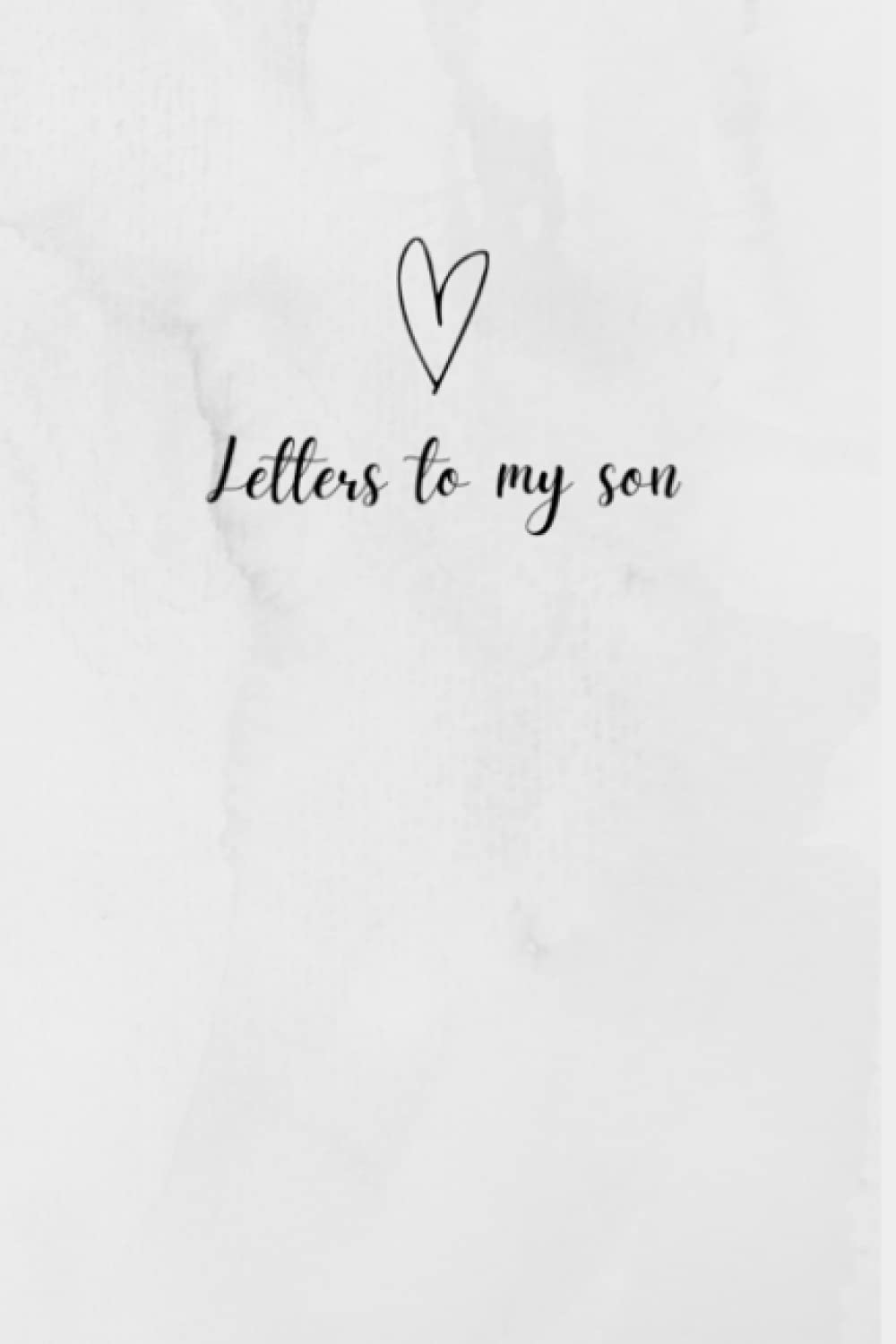 Letters To My Son / Dear Son Journal
