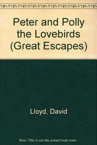 Peter and Polly the Lovebirds (Great Escapes) 0590336525 Book Cover