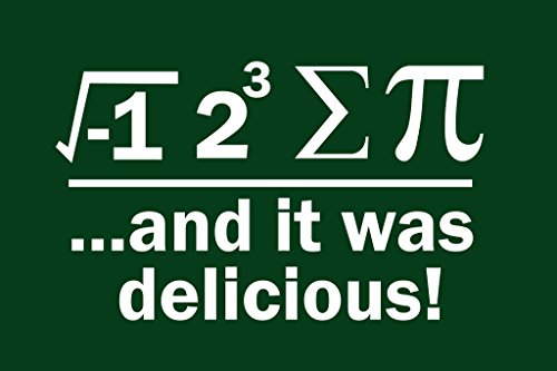 Image of I Ate Sum Pi And It Was Delicious Math Poster For Middle School Classroom School Teacher Educational Homeschool Teaching Class Room Supplies Decorations Cool Wall Art Print Poster 12x18