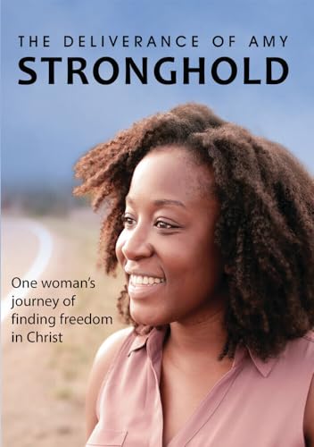 The Deliverance of Amy Stronghold DVD una historia conmovedora que inspira esperanza y fe 2