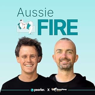 Aussie FIRE | Financial Independence Retire Early cover art