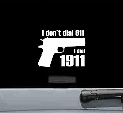 JS Artworks I Don't Dial 911 I Dial 1911 Gun Vinyl Decal Sticker