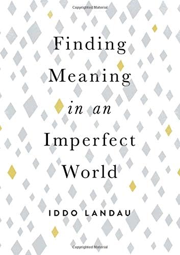 Finding Meaning in an Imperfect World