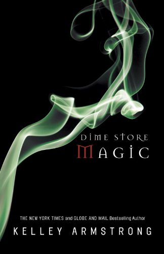 Dime Store Magic Women Of The Otherworld Kindle Edition By Armstrong Kelley Mystery Thriller Suspense Kindle Ebooks Amazon Com