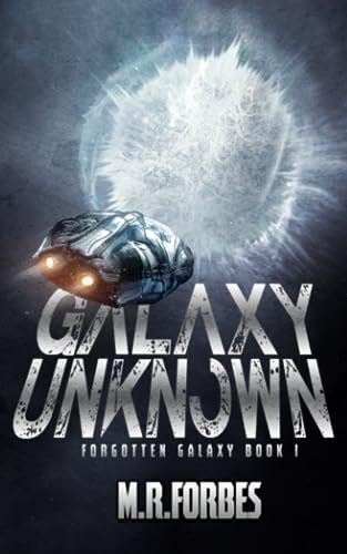 Galaxy Unknown (Forgotten Galaxy Book 1)