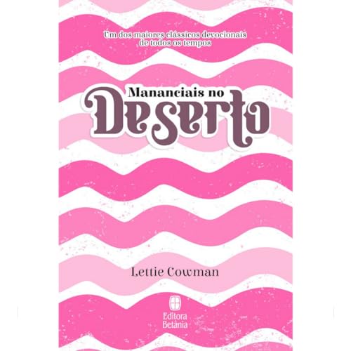 devocional mananciais no deserto rosa lettie cowman