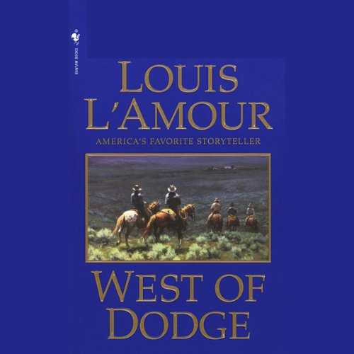 West of Dodge (Dramatized) [Written by Louis L'Amour] episode artwork