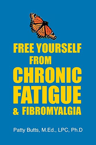 Free Yourself from Chronic Fatigue & Fibromyalgia 0979818702 Book Cover