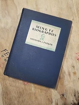 Hardcover MINUTE BIOGRAPHIES : Intimate Glimpses Into the Lives of 150 Famous Men and Women [Unknown] Book