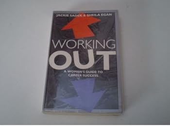 Paperback WORKING OUT: A WOMEN'S GUIDE TO CAREER SUCCESS Book