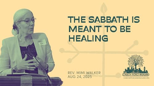 Sabbath is Meant to be Healing - Rev. Mimi Walker