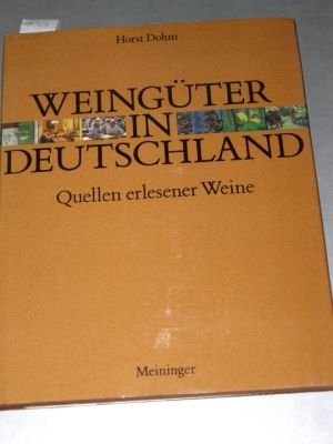 Preisvergleich Produktbild Weingüter in Deutschland: Quellen erlesener Weine
