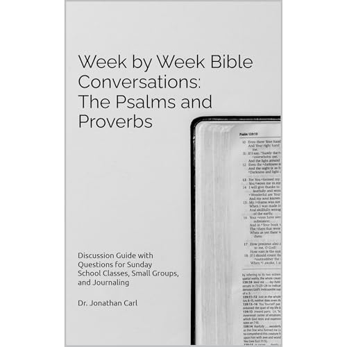 Week by Week Bible Conversations: The Psalms and Proverbs by Jonathan Carl episode artwork