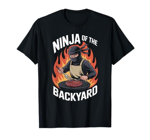 Funny Ninja of The Backyard Saying BBQ Humor Grill Mujeres Hombres Camiseta