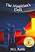 The Magician's Doll (The Hidden Gifted) -  Roble, M.L., Paperback