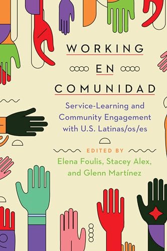 Working en comunidad: Service-Learning and Community Engagement with U.S. Latinas/os/es