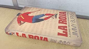 La Roja: A Journey Through Spanish Football book cover