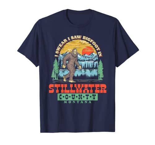 I Saw Bigfoot In Stillwater County, Montana T-Shirt