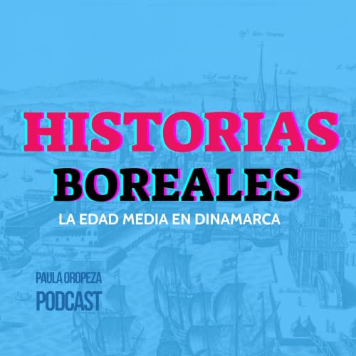 Ep. 14 | Historia de Dinamarca: Ingeborg la reina que desafi&oacute; a Francia