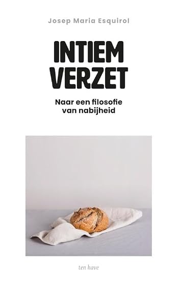 Intiem verzet: naar een filosofie van nabijheid