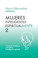 Mujeres inteligentes espiritualmente 2: 5 semanas con Débora para activar tu inteligencia espiritual (Spanish Edition) 9875576808 Book Cover