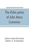 The Orbis pictus of John Amos Comenius