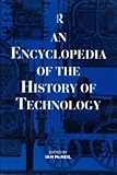 An Encyclopedia of the History of Technology (Routledge Companion Encyclopedias)