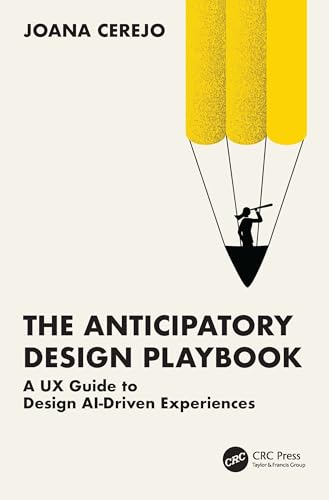 The Anticipatory Design Playbook: A Ux Guide To Design Ai-Driven Experiences