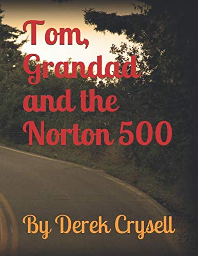 Tom, Grandad and the Norton 500