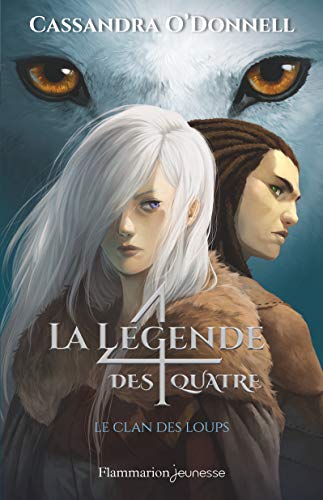 La légende des quatre, Tome 1 : Le clan des loups