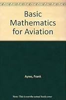 Basic Mathematics for Aviation B000O74A8C Book Cover