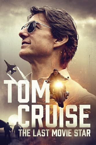 Tom Cruise: The Last Movie Star