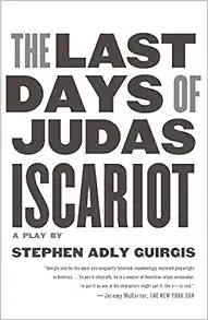The Last Days of Judas Iscariot: A Play book cover