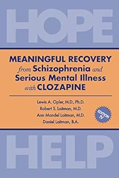 Paperback MEANINGFUL RECOVERY from Schizophrenia and Serious Mental Illness with Clozapine: Hope & Help Book