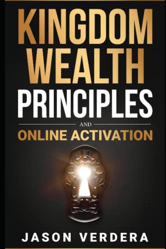 Kingdom Wealth Principles: & Online Activation