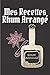 Mes Recettes Rhum Arrangé: Cadeau pour les amateurs de rhum arrangé | Carnet de Recette Rhum Arrangée A Remplir