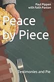 Peace by Piece: Testimonies and Pie