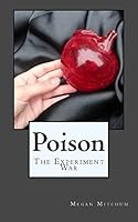 Poison: The Experiment War 1499729731 Book Cover
