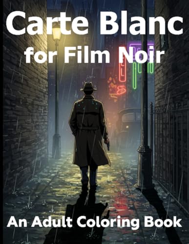 Carte Blanc for Film Noir: An Adult Coloring Book