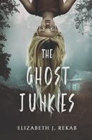 The Ghost Junkies 1736927221 Book Cover