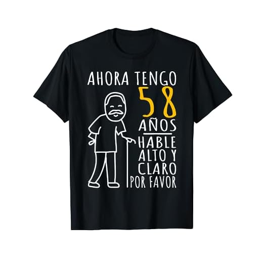Hombre 58 Cumpleaños | Ahora Tengo 58 Años | Divertido Aniversario Camiseta