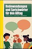  Redewendungen und Sprichwörter für den Alltag (German Language Excellence)